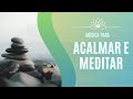Som do Mar e Música Relaxante para acalmar e meditar ✨ | Relaxing music and ocean sounds