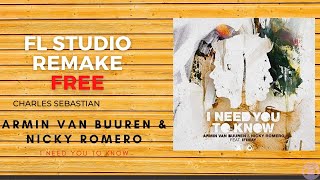 Armin van Buuren & Nicky Romero - I Need You To Know | FREE | REMAKE | FL STUDIO | CHARLES SEBASTIAN