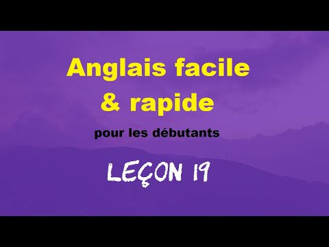 Anglais facile & rapide pour les débutants - Leçon 19