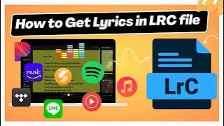 How to Extract Lyrics in LRC or Text Files - Spotify, Amazon, Apple, Tidal, YouTube, Deezer, Pandora