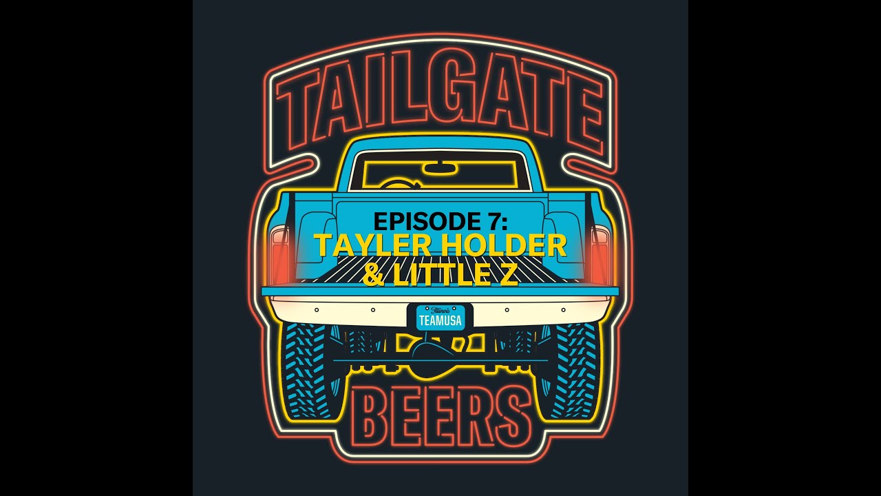 Episode #7 - Tayler Holder & Little Z