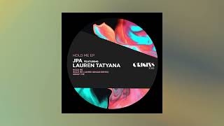 JPA feat. Lauren Tatyana - Hold Me (Original Mix)