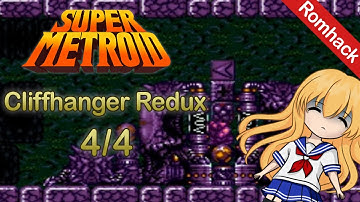 Cliffhanger Redux (4/4) - Super Metroid Romhack playthrough