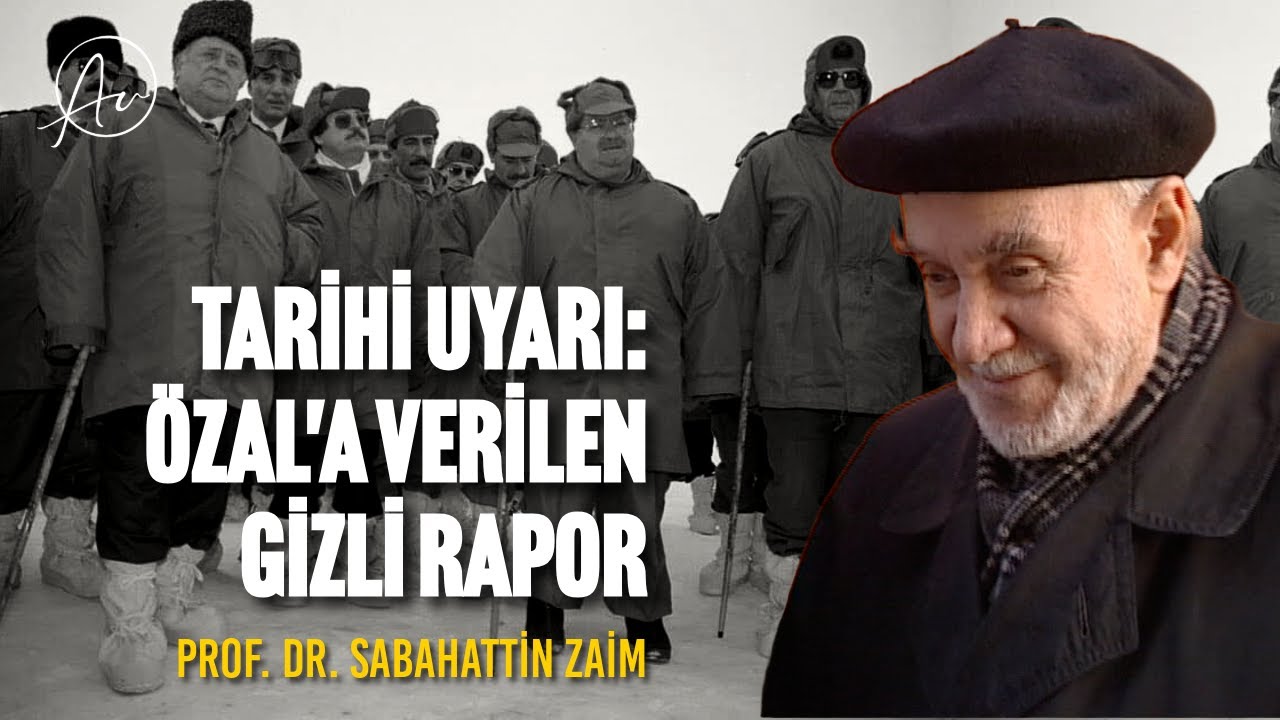 TURGUT ÖZAL'A VERİLEN GİZLİ RAPOR! | ÖZAL'A TARİHİ UYARI! | Prof. Dr. Sabahattin Zaim (35. Bölüm)