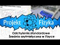 Odchylenie standardowe, średnia arytmetyczna, №5, ⚛ Projekt Fizyka