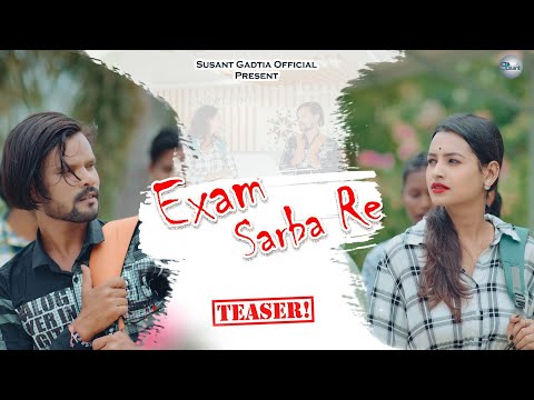 EXAM SARBA RE SONG ||SUSANTA GADTIA||TWINKLE MANDAL ||DARSANA KARA||NEW SAMBALPURI TEASER VIDEO 2025