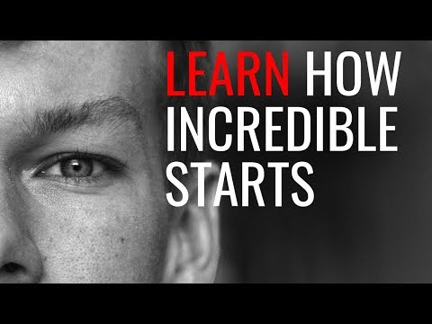 Learn How Incredible Starts