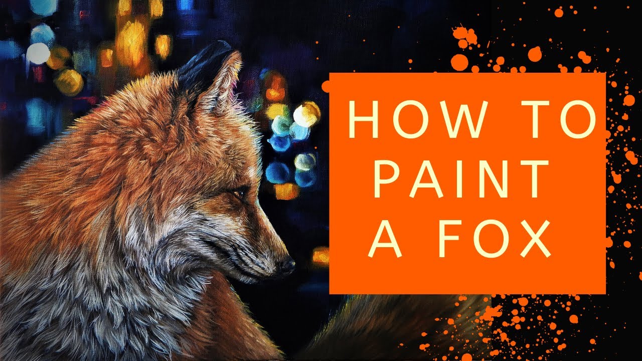 Fox time. Фокс тайм. Fox in Oil. Фокс кавер. How Painting Fox.