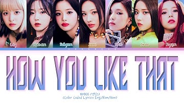 NMIXX How You Like That (original: BLACKPINK) Lyrics (Color Coded Lyrics)