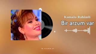 Bir Arzum Var - Kəmalə Rəhimli(Rəsmi Musiqi)