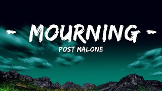 Post Malone - Mourning (Lyrics)  | Tune Music