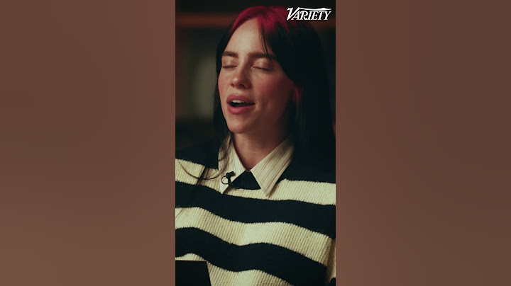 "I've spent my life loving girls and being really worried that they hate me" says Billie Eilish