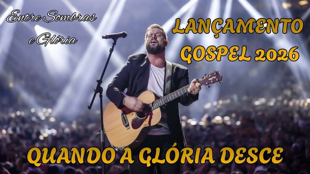 QUANDO A GLÓRIA DESCE | Louvores Gospel 2026 | Canção de Adoração a Deus. INSPIRADA EM FERNANDINHO!
