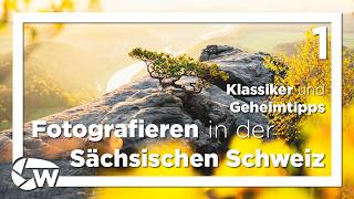 Bekannte Klassiker, neue Perspektiven: Sächsische Schweiz (1/4) | WUNDERLICH Fotografie