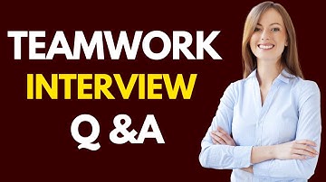 Top 25 Teamwork Interview Questions Answers for 2025