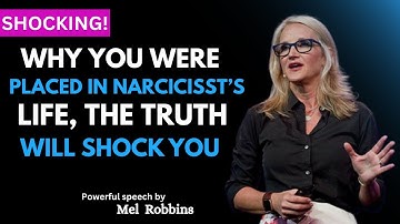 "Why You Were Placed in a Narcissist’s Life | The Shocking Truth You Need to Hear" BY MEL ROBBINS