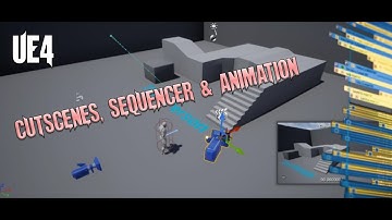 UE4 - Cutscenes & Sequencer(Animations)
