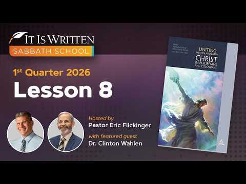 Sabbath School 2026 Q1 Lesson 8: The Preeminence of Christ