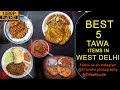 Best Five Tawa Items In West Delhi