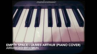Empty Space - James Arthur (Piano Cover)