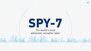 SPY-7: The World's Most Advanced, Versatile Radar