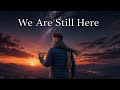 NEXUS We Are Still Here Epic Emotional Journey Official Audio 