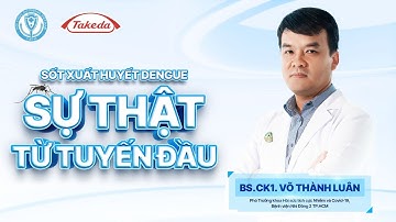 Sốt xuất huyết Dengue - Cái giá của sự chậm trễ - Tập 8