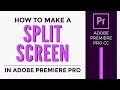 How to make a split screen with Adobe Premiere Pro