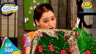 The Fight Against The Saree Scam Begins | Taarak Mehta Ka Ooltah Chashmah | Full Episode 360