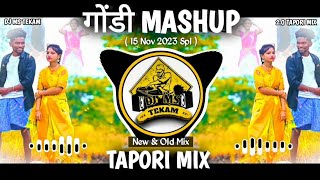 Gondi Mashup 15 Nov 2023 SPL (New & Old)  Tapori Mix || Dj Ms Tekam Remix Song