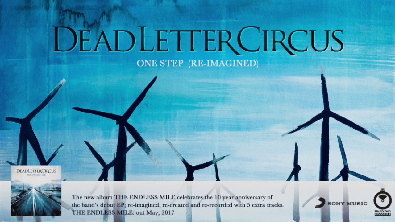 one step re imagined youtube dead letter circus the endless mile