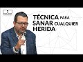 TÉCNICA PARA SANAR CUALQUIER HERIDA - Fernando Sánchez Biodesprogramación