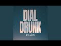 Dial drunk