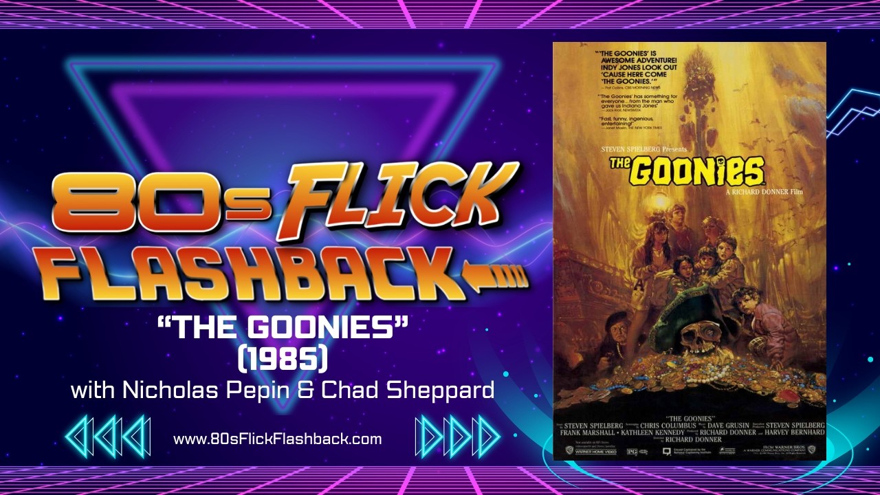 "Goonies Never Say Die!" | Re-Watching the Ultimate 80s Adventure Movie