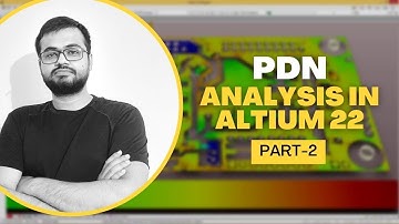 PDN Analyzer Tutorial Part-2 - PDN Analysis in Altium Designer 2022