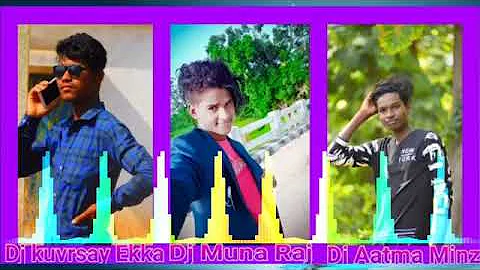 SINGER Nitesh_Kachhap_New_Nagpuri Dj Songs Dj kuvrsay Ekka Dj Muna Dj Aatma