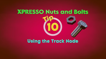Cinema 4D Xpresso Nuts and Bolts: Tutorial 10 - Using the Track Node