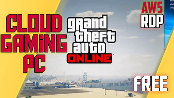 GTA 5 Online on Cloud Gaming Pc II AWS RDP II Nvidia Tesla T4 GPU