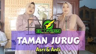 EL FAHIM Tegal - Cover TAMAN JURUG - Sumbangsih Lagu dari Asri & Anti (Live Slarang Lor, Tegal)