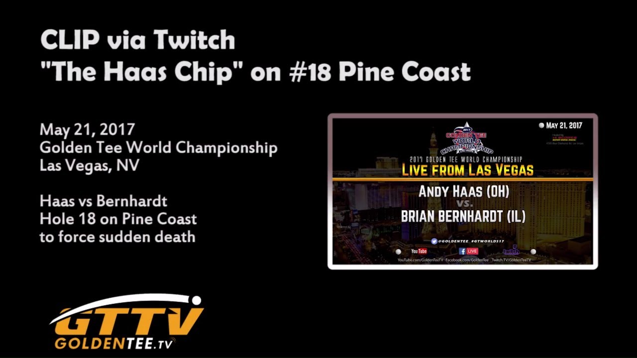 GTTV - Golden Tee Worlds 2017 - The chip we'll never forget - Haas Hole 18