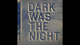 [Dark Was the Night] Conor Oberst &amp; Gillian Welch &quot;Lua&quot;