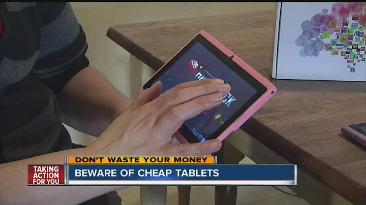 Don't Waste Your Money: Beware of cheap tablets
