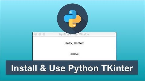 How to Install and Use TKinter in Python | Python GUI Programming