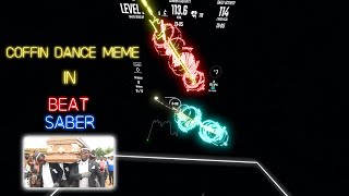 Coffin Dance meme in Beat Saber (Expert++) Resimi