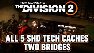 All Two Bridges SHD Tech Caches Locations | The Division 2