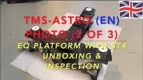 TMS-ASTRO EQ FOTO (deel 2 van 3) - uitpakken en grondige inspectie