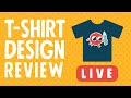 T-Shirt Design Review & Re-design! LIVE