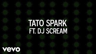 Tato Spark - Don't Panic (Official Audio) ft. DJ Scream