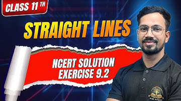 Class 11 Maths Straight Lines Exercise 9.2 | NCERT Solutions with Explanation | Maths Chapter 9