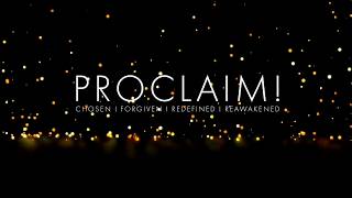 PROCLAIM! Intro Video